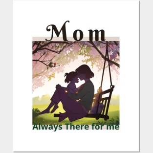 Mom Always There for me  Happy Mother's Day Posters and Art